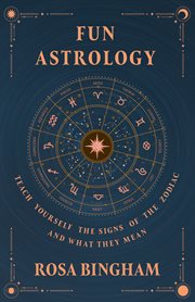 Fun Astrology - Teach Yourself the Signs of the Zodiac and What They Mean cover image