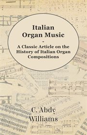 Italian organ music. A Classic Article on the History of Italian Organ Compositions cover image