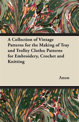 Cover image for A Collection of Vintage Patterns for the Making of Tray and Trolley Cloths