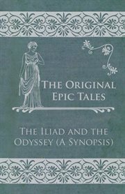 Original Epic Tales - The Iliad and the Odyssey cover image