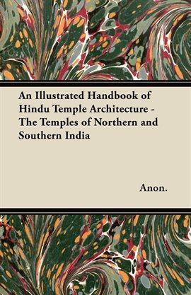 Cover image for An Illustrated Handbook of Hindu Temple Architecture