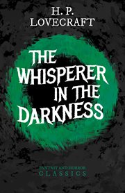 Whisperer in Darkness (Fantasy and Horror Classics) cover image