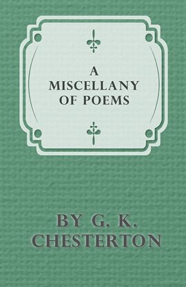 Cover image for A Miscellany of Poems by G. K. Chesterton