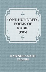 One Hundred Poems of Kabir (1915) cover image