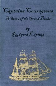 Captains Courageous - A Story of the Grand Banks cover image