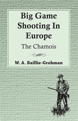 Cover image for Big Game Shooting In Europe - The Chamois