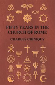 Fifty years in the church of Rome cover image