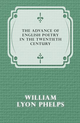 Cover image for The Advance of English Poetry in the Twentieth Century