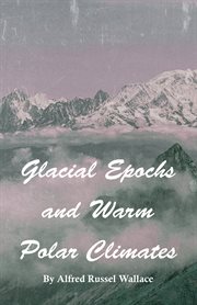 Glacial Epochs and Warm Polar Climates cover image