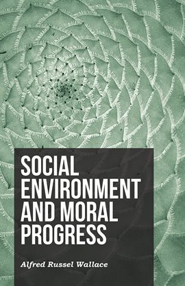 Cover image for Social Environment and Moral Progress