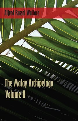 Cover image for The Malay Archipelago, Volume 2