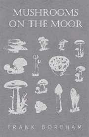 Mushrooms on the Moor cover image
