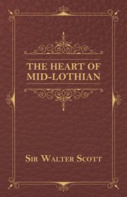 The heart of Mid-Lothian cover image