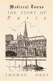 Story of Paris (Medieval Towns Series) cover image