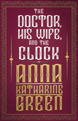 Cover image for The Doctor, His Wife, and the Clock