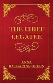 The chief legatee cover image