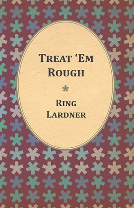 Cover image for Treat 'Em Rough - Letters from Jack the Kaiser Killer