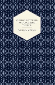 Child Christopher and Goldilind the Fair (1895) cover image