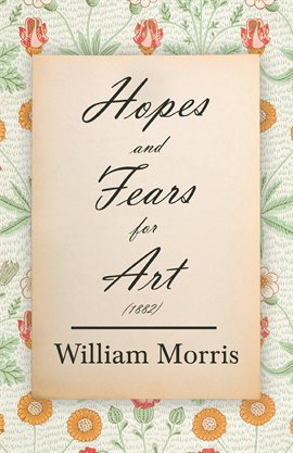 Cover image for Hopes and Fears for Art (1882)
