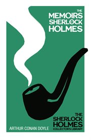Memoirs of Sherlock Holmes (1894) (Sherlock Holmes Series) cover image
