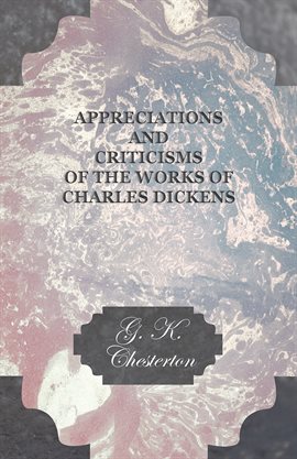 Cover image for Appreciations and Criticisms of the Works of Charles Dickens