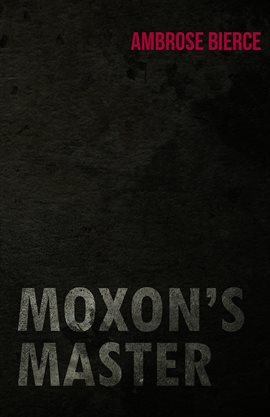 Cover image for Moxon's Master