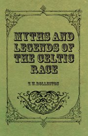 Myths and legends of the Celtic race cover image