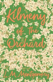 Kilmeny of the orchard cover image