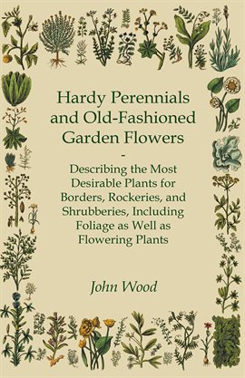 Cover image for Hardy Perennials and Old-Fashioned Garden Flowers