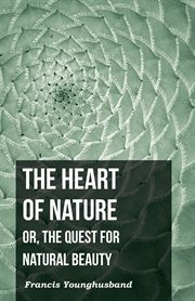Heart of Nature: Or cover image