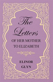 Letters of her Mother to Elizabeth cover image