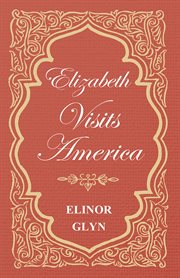 Elizabeth Visits America cover image