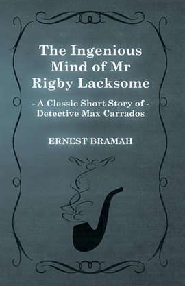 Cover image for The Ingenious Mind of Mr Rigby Lacksome