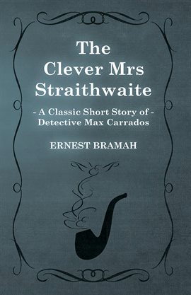 Cover image for The Clever Mrs Straithwaite