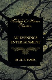 Evenings Entertainment (Fantasy and Horror Classics) cover image