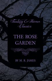 Rose Garden (Fantasy and Horror Classics) cover image