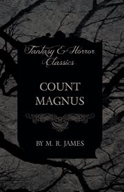 Count Magnus (Fantasy and Horror Classics) cover image