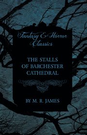 Stalls of Barchester Cathedral (Fantasy and Horror Classics) cover image