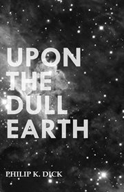 Upon The Dull Earth cover image