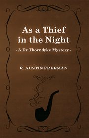As a Thief in the Night (A Dr Thorndyke Mystery) cover image