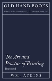 THE ART AND PRACTICE OF PRINTING cover image