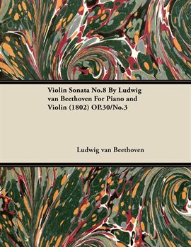 Cover image for Violin Sonata - No. 8 - Op. 30/No. 3 - For Piano and Violin
