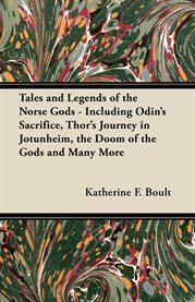 Tales and Legends of the Norse Gods cover image