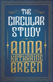 The circular study amelia butterworth - volume 3 cover image
