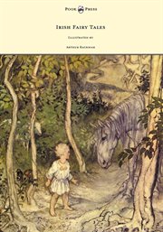 Irish Fairy Tales - Illustrated by Arthur Rackham cover image