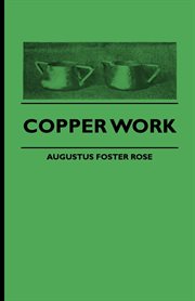 Copper work : a text book for teachers and students in the manual arts cover image