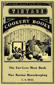 The eat-less meat book. War Ration Housekeeping cover image