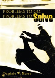Problems to go, problems to solve cover image