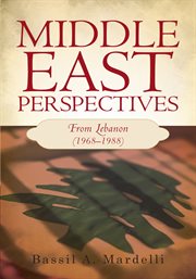 Middle East perspectives : from Lebanon (1968-1988) cover image