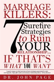 Marriage killers. 7 Surefire Strategies to Ruin Your Relationship...If That's What You Want cover image